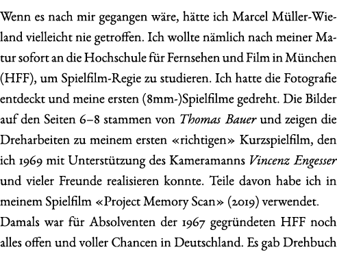Wenn es nach mir gegangen w re, h tte ich Marcel M ller-Wieland vielleicht nie getroffen. Ich wollte n mlich nach mei...